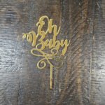 Oh Baby Sign with stick