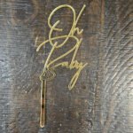 Oh Baby Sign with stick